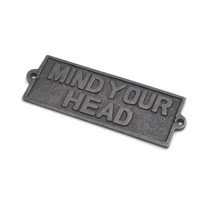 Cast Iron Mind Your Head Sign - 155mm x 55mm